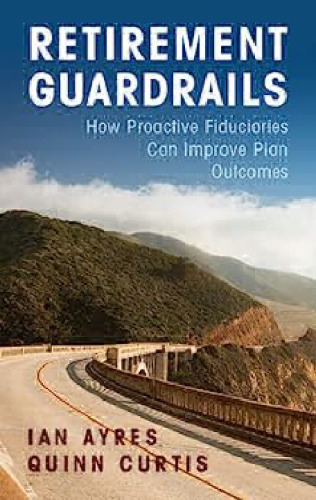 Retirement Guardrails: How Proactive Fiduciaries Can Improve Plan Outcomes