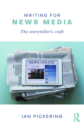 Writing for News Media: The Storyteller’s Craft