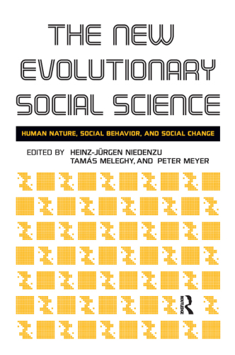 New Evolutionary Social Science: Human Nature, Social Behavior, and Social Change
