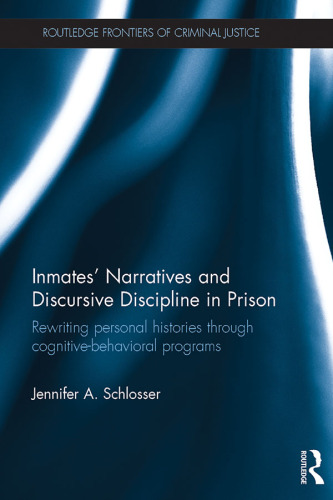 Inmates' Narratives and Discursive Discipline in Prison: Rewriting personal histories through cognitive behavioral programs