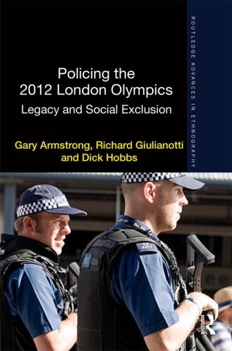 Policing the 2012 London Olympics: Legacy and Social Exclusion