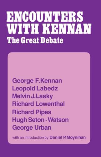 Encounter with Kennan: The Great Debate