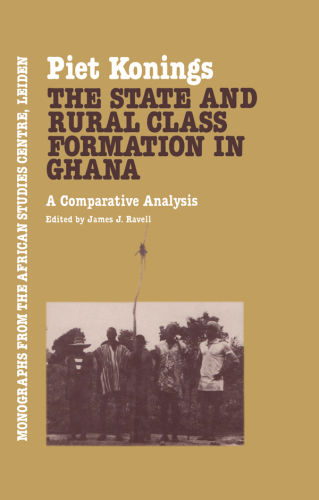 State & Rural Class Formation In Ghana : A comparative analysis