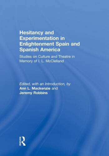 Hesitancy and Experimentation in Enlightenment Spain and Spanish America