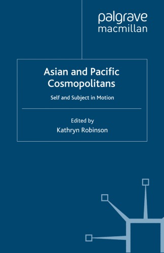 Asian and Pacific Cosmopolitans: Self and Subject in Motion