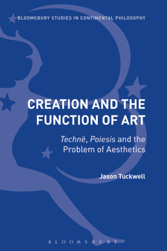 Creation and the Function of Art: Techné, Poiesis and the Problem of Aesthetics