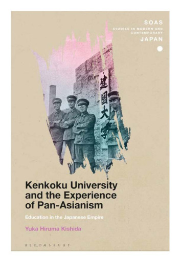 Kenkoku University and the Experience of Pan-Asianism: Education in the Japanese Empire
