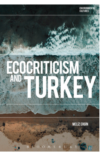 Ecocriticism and Turkey (Environmental Cultures)