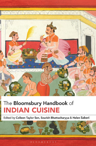 The Bloomsbury Handbook of Indian Cuisine
