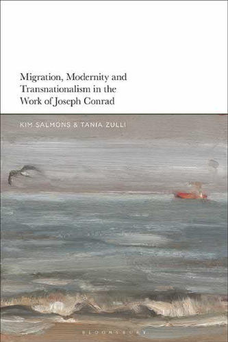 Migration, Modernity and Transnationalism in the Work of Joseph Conrad