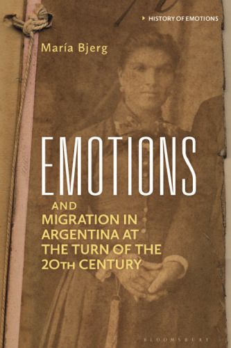 Emotions and Migration in Argentina at the Turn of the 20th Century