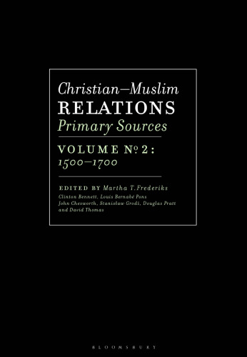 Christian–Muslim Relations, Primary Sources, Volume 2: 1500–1700
