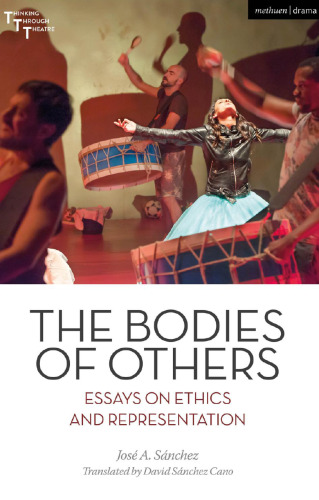 The Bodies of Others: Essays on Ethics and Representation