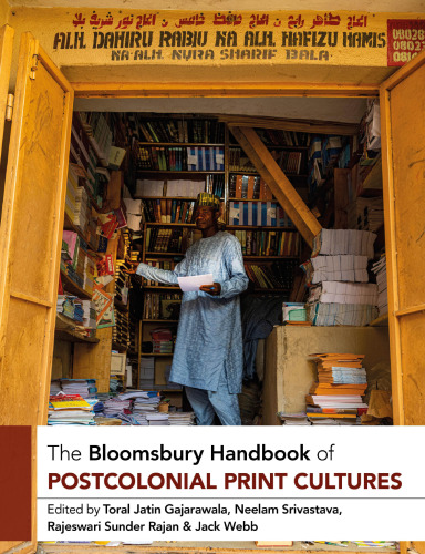The Bloomsbury Handbook of Postcolonial Print Cultures (Bloomsbury Handbooks)