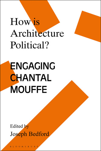 How is Architecture Political?: Engaging Chantal Mouffe