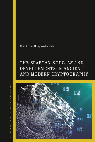 Spartan Scytale and Developments in Ancient and Modern Cryptography, The