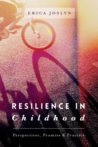 Resilience in Childhood: Perspectives, Promise & Practice