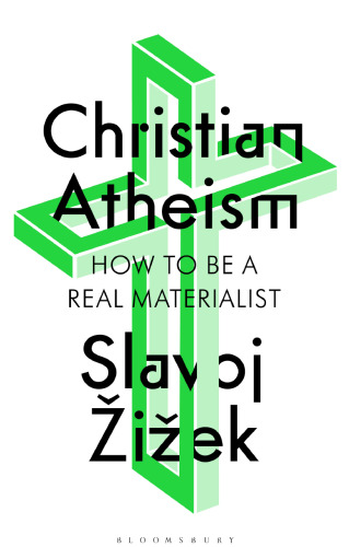 Christian Atheism: How to Be a Real Materialist