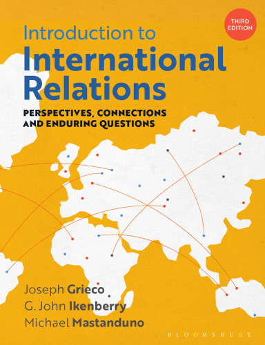 Introduction to International Relations: Perspectives, Connections and Enduring Questions