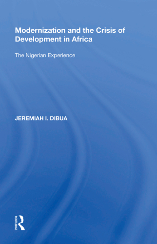 Modernization and the Crisis of Development in Africa: The Nigerian Experience