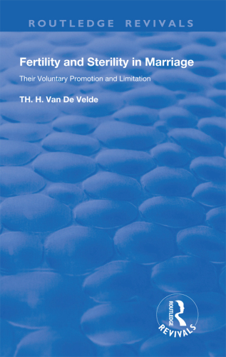 Fertility and Sterility in Marriage: Their Voluntary Promotion and Limitation
