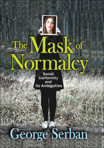 The Mask of Normalcy: Social Conformity and its Ambiguities