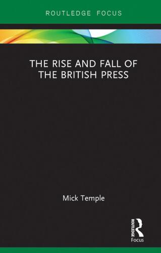 The Rise and Fall of the British Press