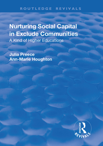 Nurturing Social Capital in Excluded Communities: A Kind of Higher Education
