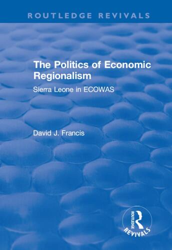 The Politics of Economic Regionalism: Sierra Leone in ECOWAS