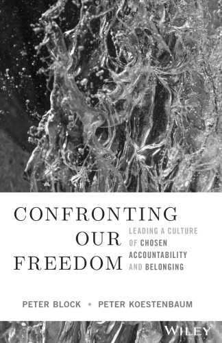 Confronting Our Freedom: Leading a Culture of Chosen Accountability and Belonging