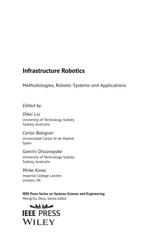 Infrastructure Robotics: Methodologies, Robotic Systems and Applications (IEEE Press Series on Systems Science and Engineering)