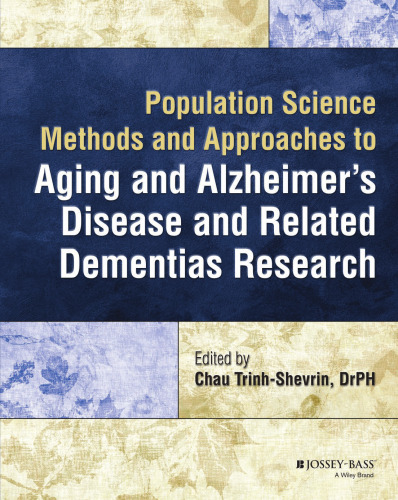 Population Science Methods and Approaches to Aging and Alzheimer's Disease and Related Dementias Research