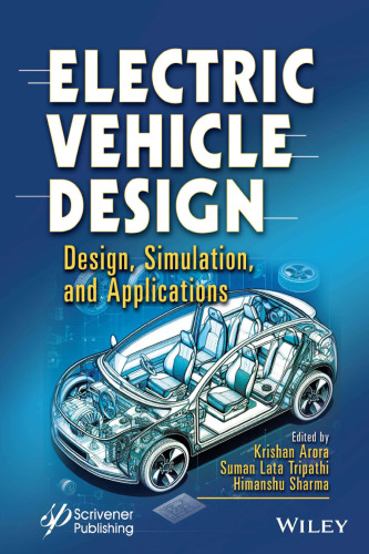 Electric Vehicle Design: Design, Simulation, and Applications