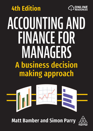 Accounting and Finance for Managers: A Business Decision Making Approach