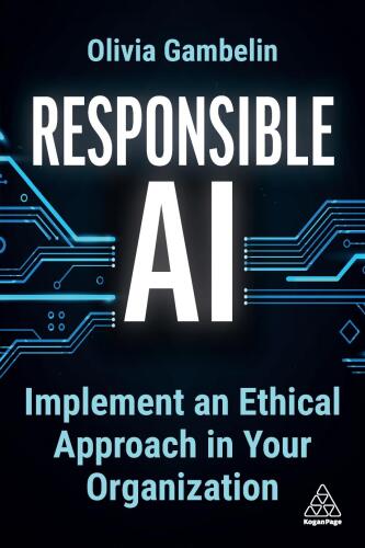 Responsible AI: Implement an Ethical Approach in your Organization