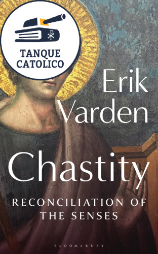 Chastity: Reconciliation of the Senses