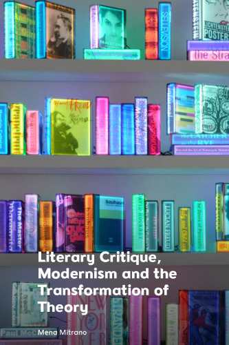 Literary Critique, Modernism and the Transformation of Theory