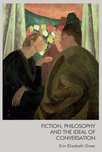 Fiction, Philosophy and the Ideal of Conversation