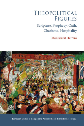 Theopolitical Figures: Scripture, Prophecy, Oath, Charisma, Hospitality