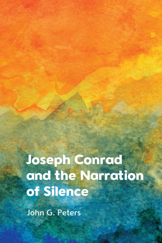 Joseph Conrad and the Narration of Silence