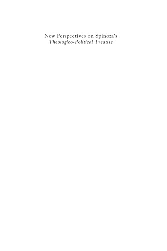 New Perspectives on Spinoza's Theologico-Political Treatise: Politics, Power and the Imagination