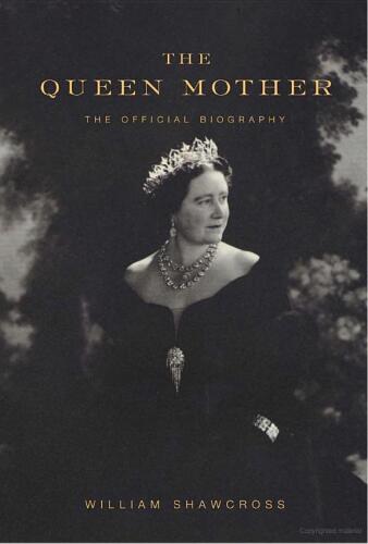 The Queen Mother: the official biography