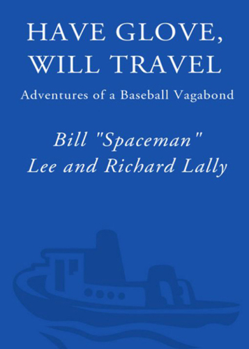 Have Glove, Will Travel: Adventures of a Baseball Vagabond