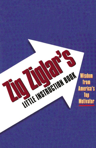 Zig Ziglars Little Instruction Book.