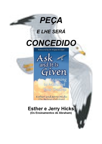Ask and it is given: learning to manifest your desires