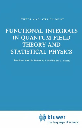 Functional Integrals in Quantum Field Theory and Statistical Physics