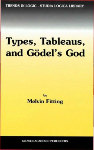 Types, Tableaus, and Gödel's God