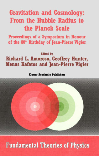 Gravitation and Cosmology: From the Hubble Radius to the Planck Scale (Fundamental Theories of Physics)