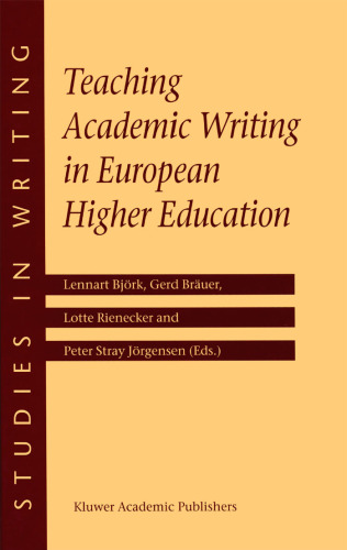 Teaching Academic Writing in European Higher Education (Studies in Writing, 12)