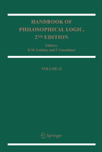 Handbook of Philosophical Logic: Volume 12 (Handbook of Philosophical Logic, 12)